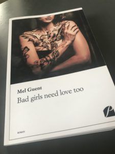 Rencontre avec la toulousaine Mel Guent qui publie son premier roman, "Bad girls need love too"