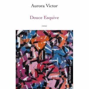 "Douce Esquive" : disparition et secrets de famille au cœur du premier roman d'Aurora Victor