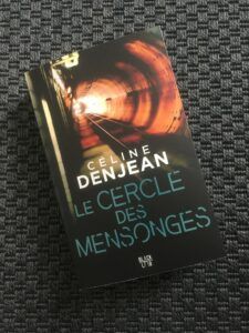 Dernier polar haletant de Céline Denjean, "Le Cercle des Mensonges" prend Toulouse comme sombre décor...