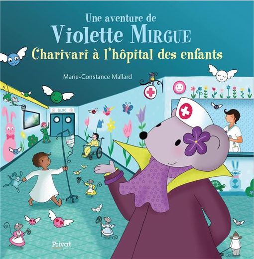 Violette Mirgue, Charivari à l'hôpital des enfants