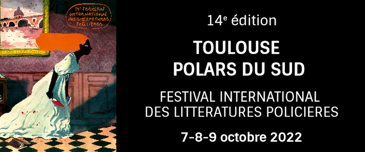 Toulouse Polars du Sud : enquête sur le festival des littératures policières qui marque sa 14ème édition