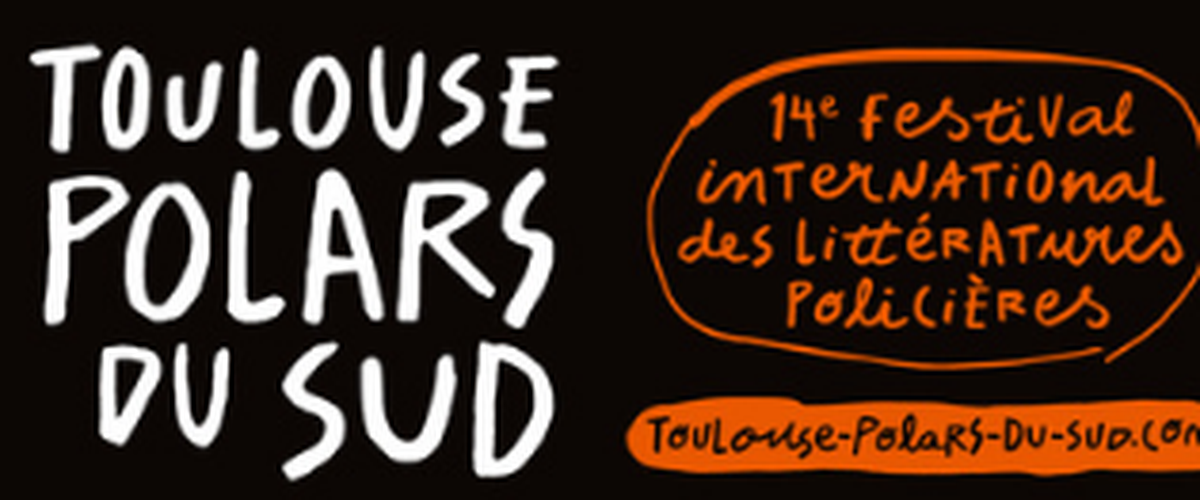 Toulouse Polars du Sud : enquête sur le festival des littératures policières qui marque sa 14ème édition