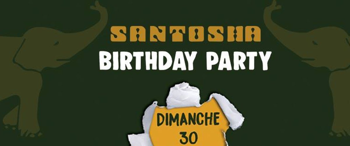 Ce dimanche 30 septembre c'est la Santosha Birthday Party !