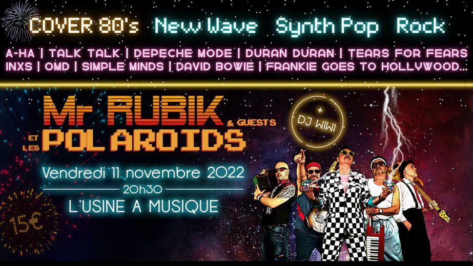Mr Rubik et les Polaroïds + DJ WiWi (Soirée 80's/New-wave)